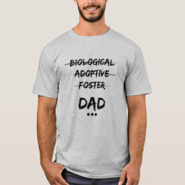 Camiseta … Papá biológico, adoptivo, adoptivo