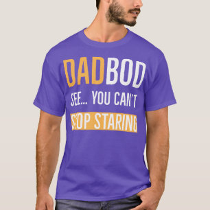 Camiseta Papá Bob Ves Que No Puedes Dejar De Mirar