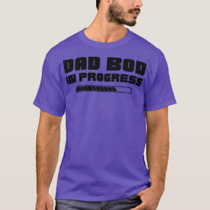 Camiseta Papá Bod En Progreso Fundido Padre Día Padre Figur