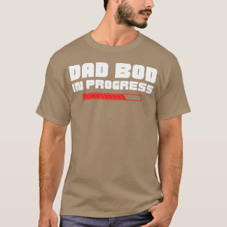 Camiseta Papá Bod en progreso Funny Día del Padre Funn