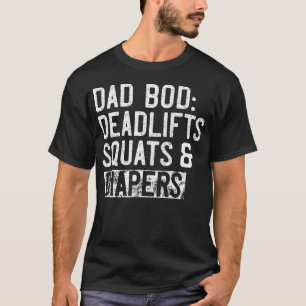 Camiseta Papá Bod Levantamientos de Peso Sentadillas y Paña