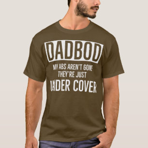 Camiseta Papá Bod, mis abdominales se van a estar bajo cubi