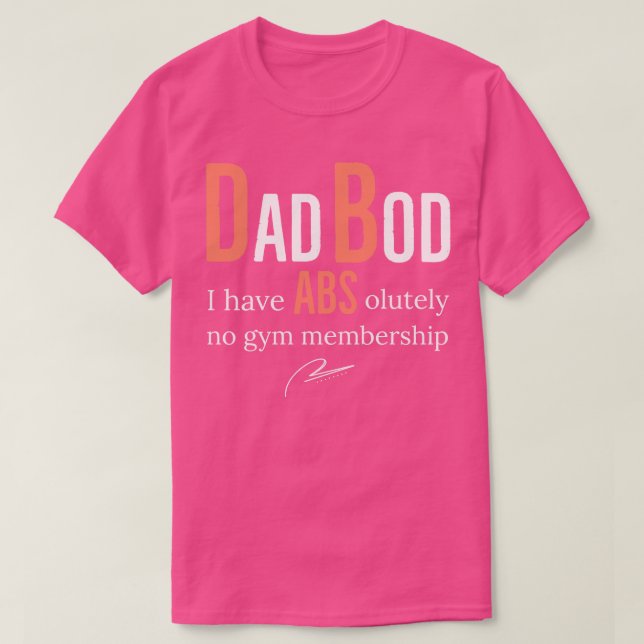 Camiseta Papá Bod Tengo Abs Por Completo Sin Ser Miembro De (Diseño del anverso)