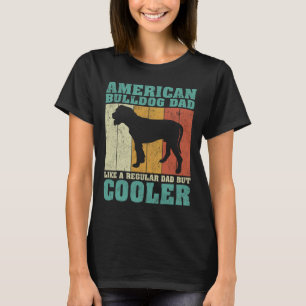 Camiseta Papá Bulldog americano como un padre normal