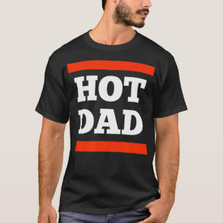 Camiseta Papá caliente del Día del Padre de los Hombres