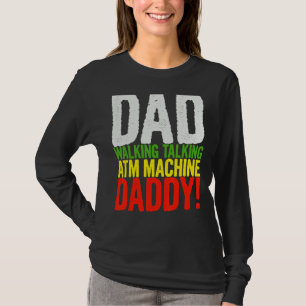 Camiseta Papá Caminando Hablando Con Atm Machine Daddy Papa