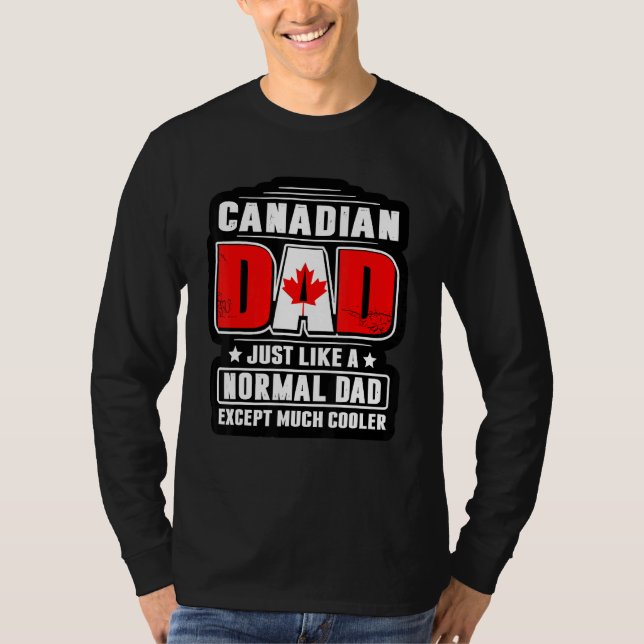 Camiseta Papá Canadiense Como Un Papá Normal Excepto Mucho  (Anverso)