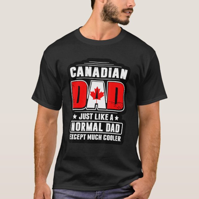 Camiseta Papá canadiense como un papá normal excepto mucho  (Anverso)
