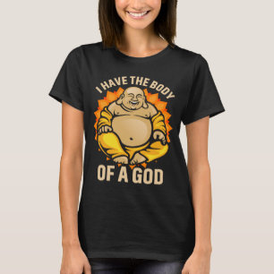 Camiseta Papá Carne de grasa Guy Buddha Tengo el cuerpo de 