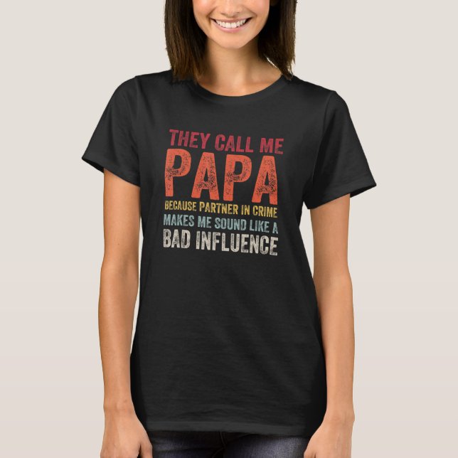 Camiseta Papa Cause Partner In Crime Sound Bad Influence Fa (Anverso)