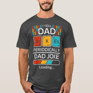 Camiseta Papá Chiste gracioso, padre, le digo a papá Chiste