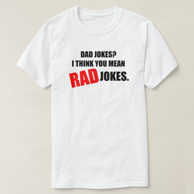 Camiseta ¿Papá Chistes? Creo que te refieres a los Chistes  (Diseño del anverso)