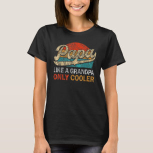 Camiseta PAPA como un abuelo sólo mejor papá definición ret