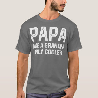 Camiseta PAPA como un abuelo ÚNICAMENTE COOLER Divertido pa