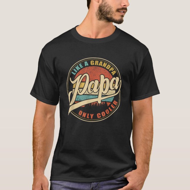 Camiseta PAPA como un abuelo ÚNICAMENTE COOLER Divertido pa (Anverso)