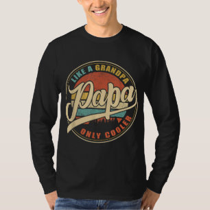 Camiseta PAPA como un abuelo ÚNICAMENTE COOLER Divertido pa