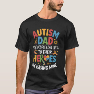 Camiseta Papá con autismo Algunas personas miran a los héro
