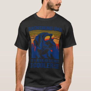 Camiseta Papá Dachshund Vintage Como Un Papá Normal Pero Má