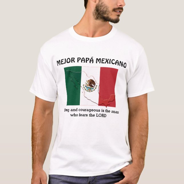 Camiseta PAPÁ, DAD MEXICANA, fuerte y valiente (Anverso)