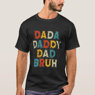 Camiseta Papá Dadá Bruh Feliz Día De Los Padres Primero Pap