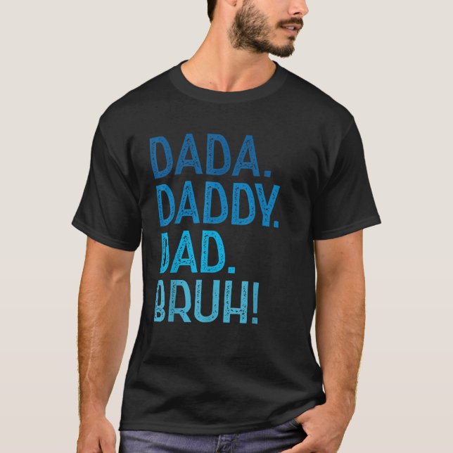 Camiseta Papá Dada Bruh por el Día del Padre Funny (Anverso)