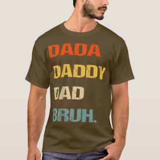 Camiseta Papá Dada Daddy Papá Bruh, Divertido Día del Padre