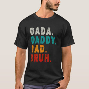 Camiseta Papá Dada de los hombres papá Bruh papá