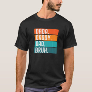 Camiseta Papá Dada Mens Bruh Día del Padre 2022