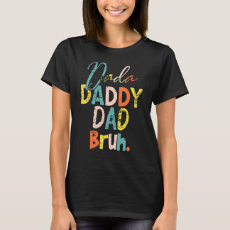 Camiseta Papá Dada Papá Bruh Día del Padre Papá Guay