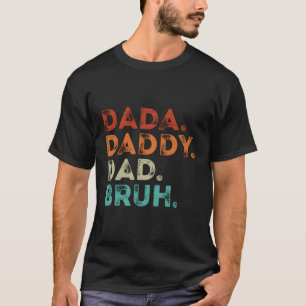 Camiseta Papá Dada Papá Bruh Padres Día Padre Hijo