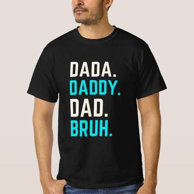 Camiseta Papá Dada papá bruh T-Shirt (Anverso)