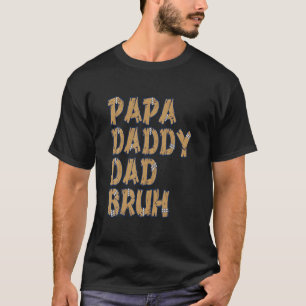 Camiseta Papa Daddy Dad Bruh