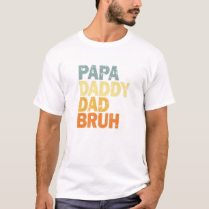 Camiseta Papa Daddy Dad Bruh