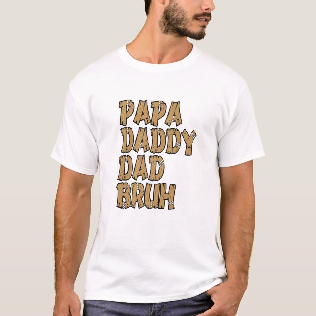 Camiseta Papa Daddy Dad Bruh (Anverso)