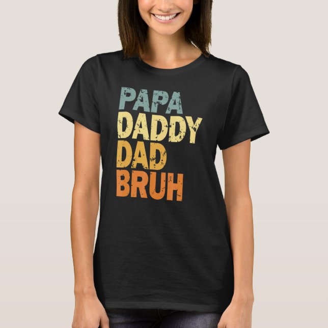 Camiseta Papa Daddy Dad Bruh 10 (Anverso)
