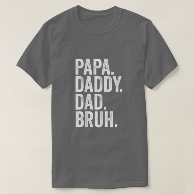 Camiseta Papa Daddy Dad Bruh Fathers Day 2022 (Diseño del anverso)