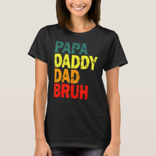 Camiseta Papa Daddy Dad Bruh Por El Día Del Padre