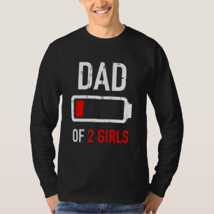 Camiseta Papá de 2 chicas regalo de batería baja para padre