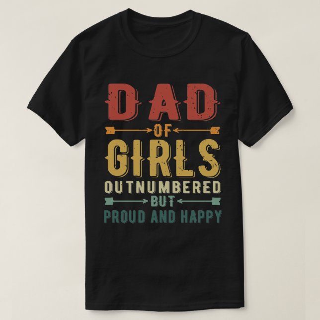 Camiseta  Papá De Chicas Superado En Número Pero Orgulloso  (Diseño del anverso)