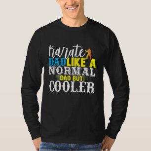 Camiseta Papá de Karate como un papá normal pero más genial