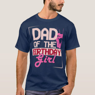 Camiseta Papá De La Bailarina Ballet Chica De Cumpleaños