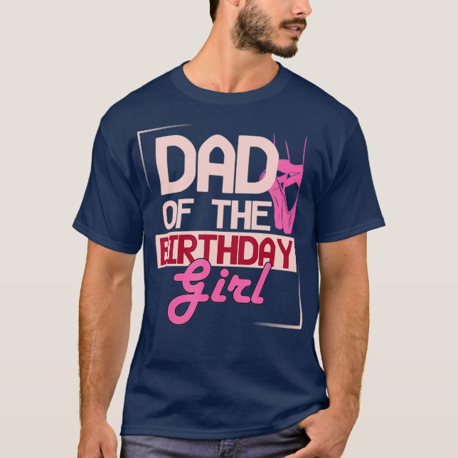 Camiseta Papá De La Bailarina Ballet Chica De Cumpleaños (Anverso)