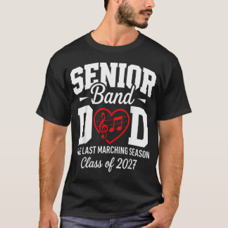 Camiseta Papá de la Banda de Mayores Clase de 2027 El Últim