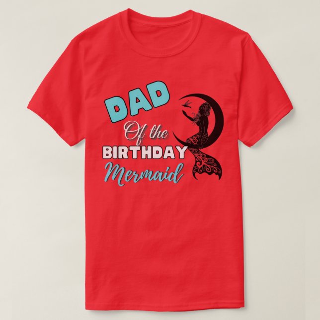 Camiseta Papá De La Fiesta Matonera De La Sirena De Cumplea (Diseño del anverso)