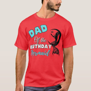 Camiseta Papá De La Fiesta Matonera De La Sirena De Cumplea