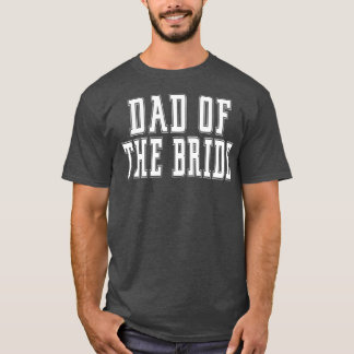 Camiseta Papá de la novia soltera Boda papá hija