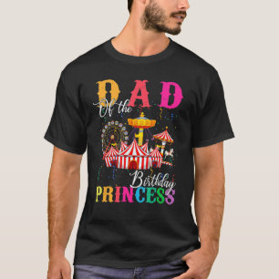Camiseta Papá de la Princesa Nacida Chica Circo Cumpleaños