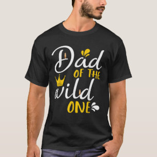 Camiseta Papá de lo salvaje, un primer cumpleaños, primera