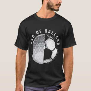 Camiseta Papá de los Ballers Gracioso regalo de fútbol de