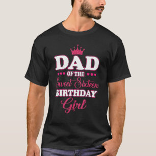 Camiseta Papá de los dulces dieciséis Chicas de cumpleaños